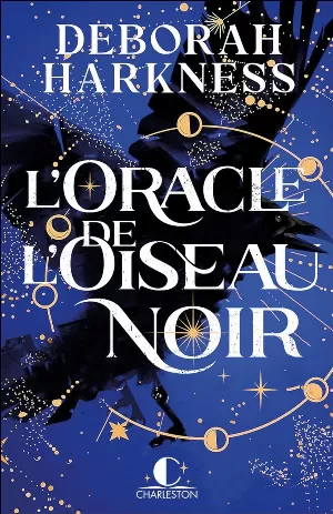 Deborah Harkness - L'Oracle de l'oiseau noir